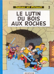 Le Lutin du Bois aux Roches - (Johan et Pirlouit 3)