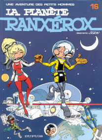 La Planète Ranxérox - (Les Petits Hommes 16)