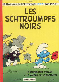 Les Schtroumpfs Noirs / Le Schtroumpf Volant / Le Voleur de Schtroumpfs - (Les Schtroumpfs 1)