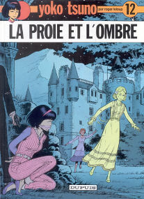 La Proie et l'Ombre - (Yoko Tsuno 12)