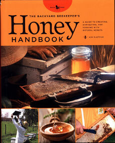 The Backyard Beekeeper's Honey Handbook