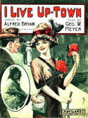 I Live Up Town, George W. Meyer, 1911