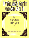 If You Ain't Got It, Go And Get It, Chris Smith, 1909