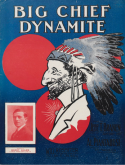 Big Chief Dynamite, Albert Piantadosi, 1909