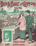 Buy A Bale Of Cotton, Lewis F. Muir, 1914