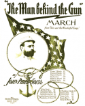 The Man Behind The Gun, John Philip Sousa, 1899