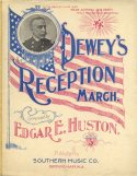 Dewey's Reception March, Edgar E. Huston, 1899