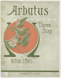 Arbutus, Bertram D. Myers, 1908
