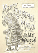 Merry Christmas March, J. Jay Watson, 1892