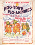 Hog-Town Pig-Aninnies, Edmund Braham, 1899
