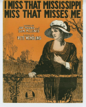 I Miss That Mississippi Miss That Misses Me, Pete Wendling, 1918