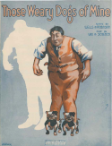 Those Weary Dogs Of Mine, Gus Van; Joe Schenck, 1919