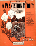A Plantation Medley, J. Albert Snow, 1905