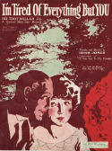 I'm Tired Of Everything But You, Isham E. Jones, 1925