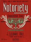 Notoriety, John Leubrie Hill, 1909