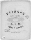 Diamond Schottisch, Jones F. Sebach, 1859