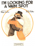 I'm Looking For A Warm Spot, Archie Gottler, 1915