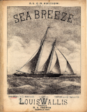 Sea Breeze Grand March, Louis Wallis, 1885
