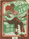 Down On De Levee, George Linus Cobb (a.k.a. Leo Gordon), 1912