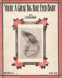 You're A Great Big Blue Eyed Baby, A. Seymour Brown, 1913