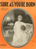 Sure As You're Born, George A. Little; Haven Gillespie; Larry Shay, 1923