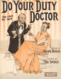 Do Your Duty Doctor!, Ted Snyder, 1909