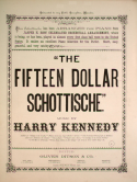 Fifteen Dollar Schottische, Harry Kennedy, 1888