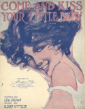 Come And Kiss Your Little Baby, Albert Von Tilzer, 1912