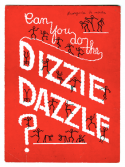 Can You Do The Dizzie Dazzle, Wilson J. Duncan, 1920