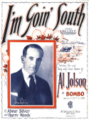 I'm Goin' South version 1, Abner Silver; Harry Woods, 1923
