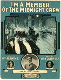 I'm A Member Of The Midnight Crew, Jean Schwartz, 1909