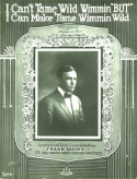 I Can't Tame Wild Wimmen But I Can Make Tame Wimmen Wild, Frank Quinn, 1920