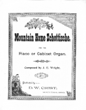 Mountain Home Schottische, J. E. Wright, 1894