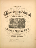Columbia Springs Schottisch, Henry Tucker, 1857