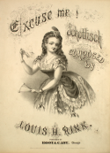 Excuse Me!, Louis H. Rink, 1870