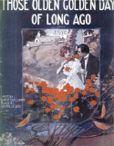 Those Olden Golden Days Of Long Ago, Grace Le Boy Kahn, 1917