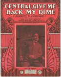 Central, Give Me Back My Dime, Joseph E. Howard, 1905