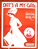 Dat's-A My Gal, Irving Berlin, 1911