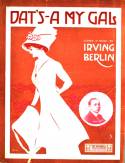 Dat's-A My Gal, Irving Berlin, 1911