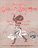 Oh That Boog-A-Boo Man, Dave Kaplan; Joe Samuels, 1910