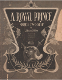 A Royal Prince, L. Frank Miller, 1906