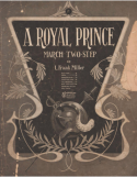 A Royal Prince, L. Frank Miller, 1906