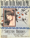 Yo' Got To Be Kind To Me, Shelton Brooks, 1914