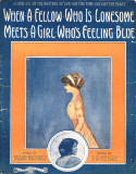 When A Fellow Who Is Lonesome, Meets A Girl Who's Feeling Blue, S. R. Henry, 1911