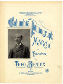 Columbia Phonograph March, Theo Bendix, 1894