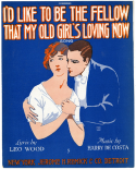 I'd Like To Be The Fellow That My Old Girl's Loving Now, Harry De Costa, 1916