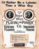 I'd Rather Be A Lobster Than A Wise Guy, Theodore F. Morse, 1907