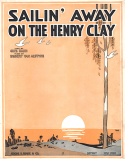 Sailin' Away On The Henry Clay, Egbert Van Alstyne, 1917