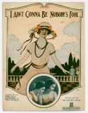 I Ain't Gonna Be Nobody's Fool, Frank Davis; George J. Bennett; Gus Van; Joe Schenck, 1921