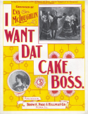 I Want Dat Cake, Boss, Eva McLoughlin, 1898